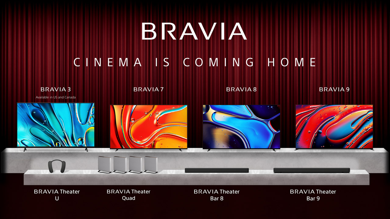 Sony BRAVIA TVs and Sound Bars. Cinema is Coming Home.