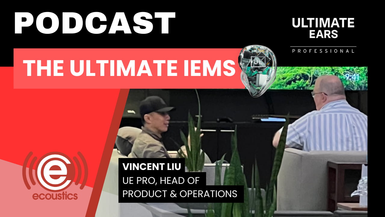 UE Pro Podcast with Vincent Liu